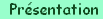 Pr�sentation de la soci�t�